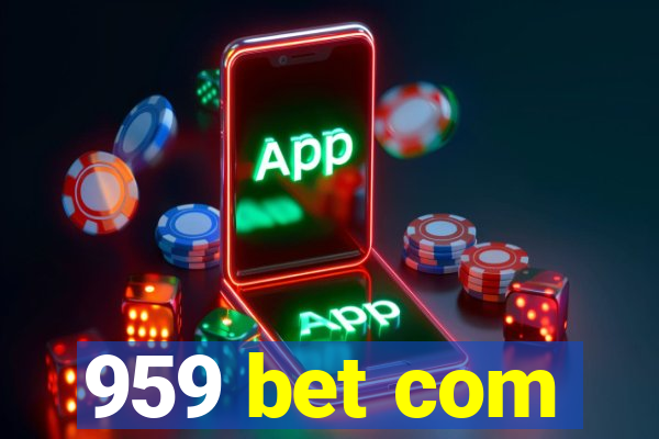 959 bet com